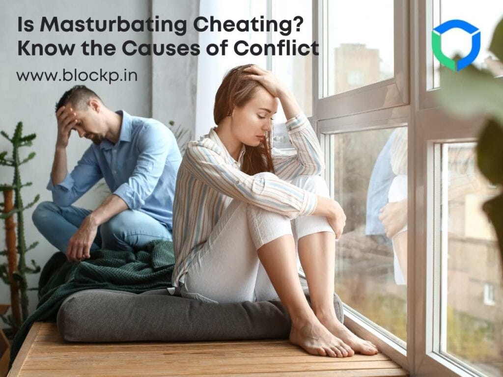 Is Masturbating Cheating? Know the Causes of Conflict