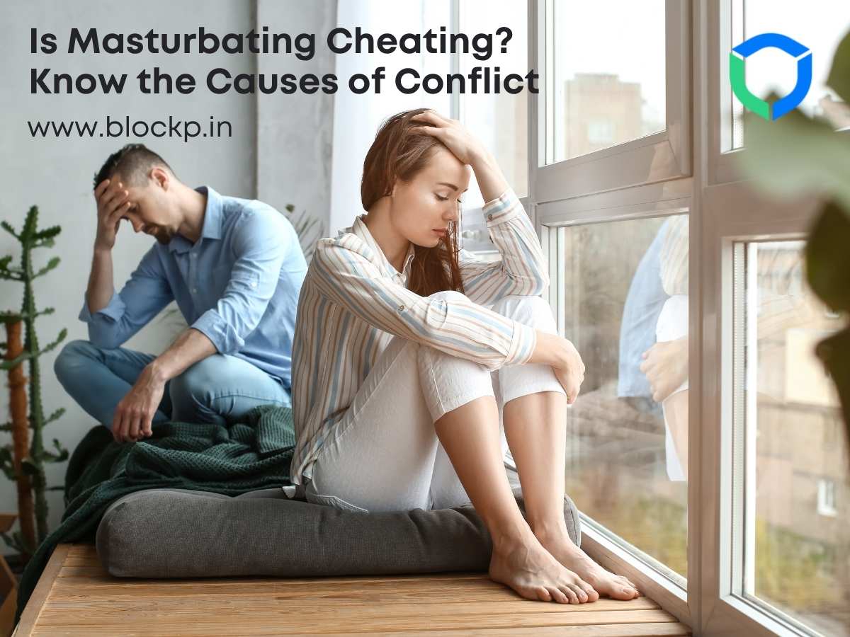 Is Masturbating Cheating? Know the Causes of Conflict